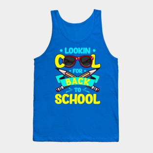 Lookin Cool For Back To School Student Kids Gift Tank Top